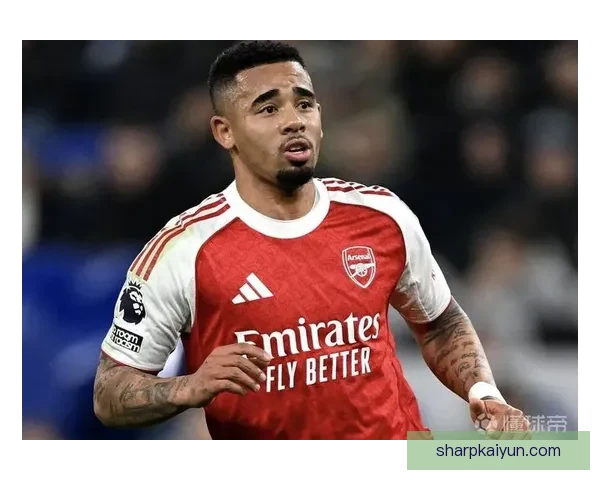 热苏斯在阿森纳的角色逐渐增强，状态回暖备受关注。